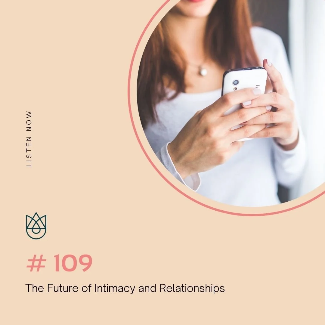 The Future of Intimacy and Relationships