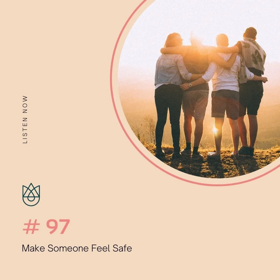 Make Someone Feel Safe