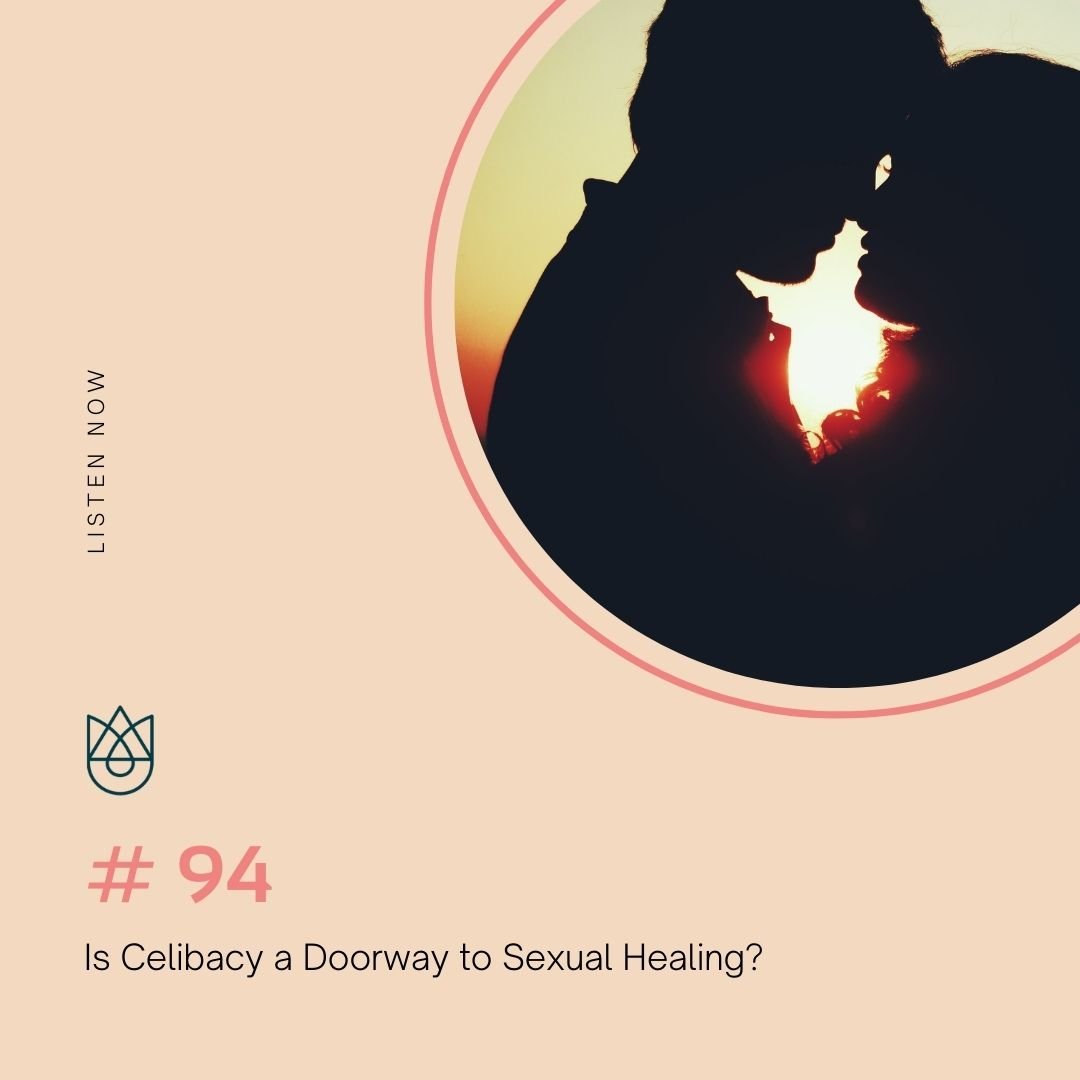 Is Celibacy a Doorway to Sexual Healing?