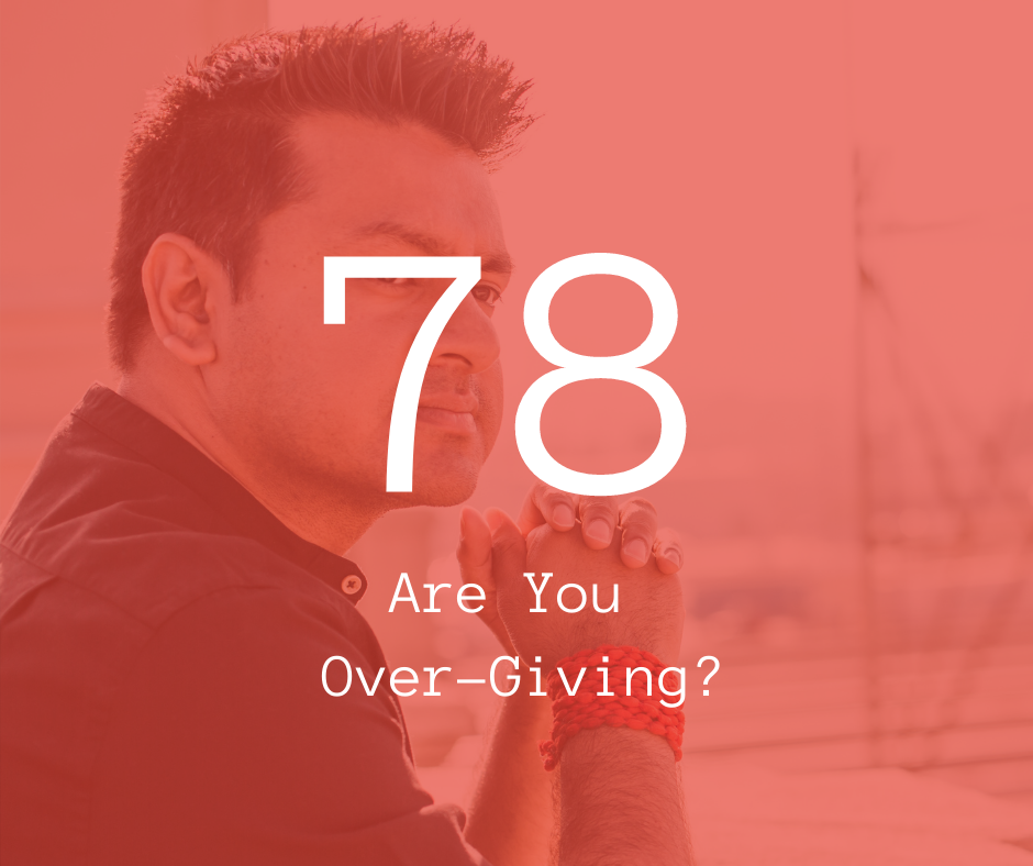 78. Are you Over-Giving?