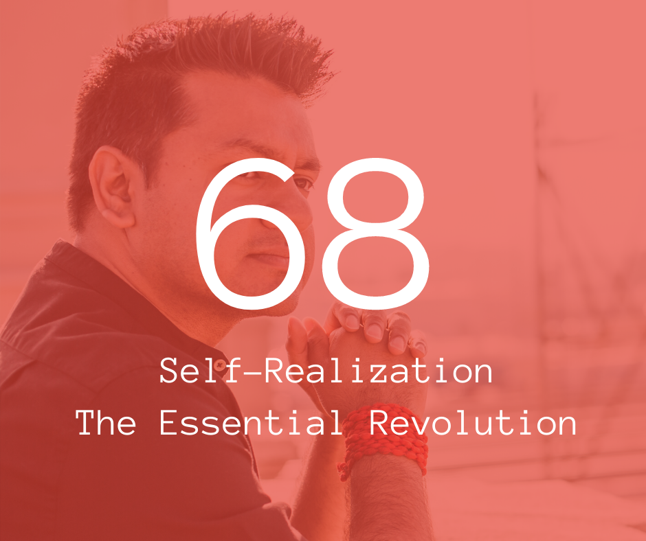 68. Self-Realization - The Essential Revolution