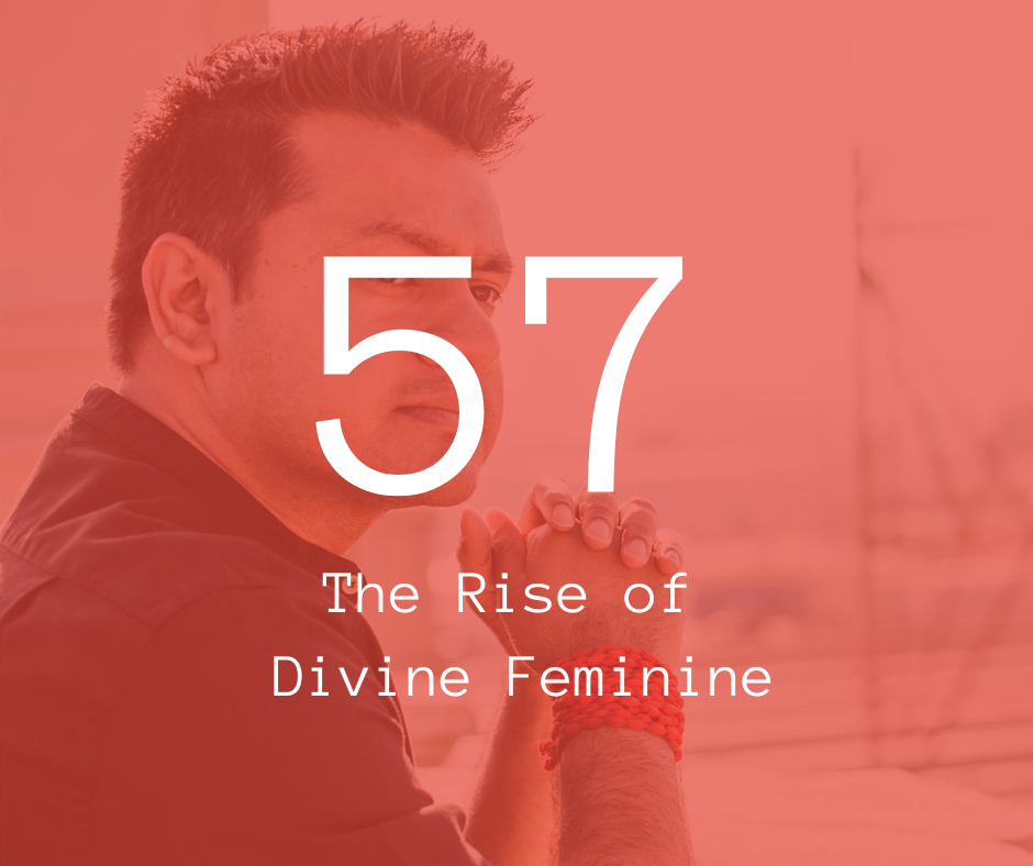 57. The Rise of Divine Feminine