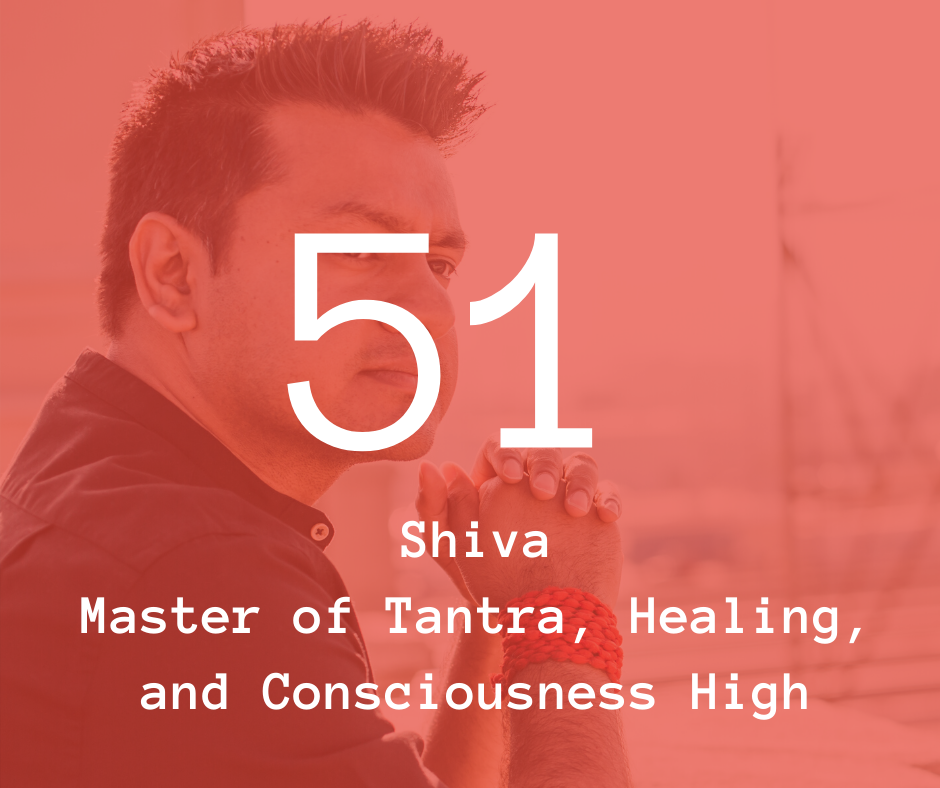 51. Shiva - Master of Tantra, Healing, and Consciousness High