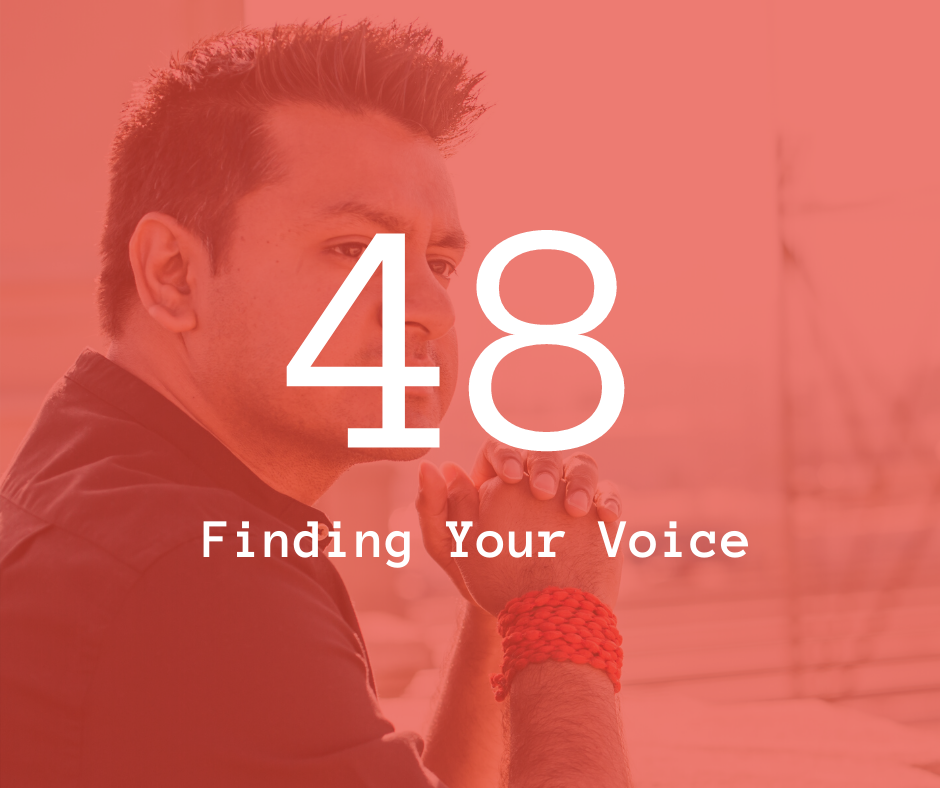 48. Finding Your Voice