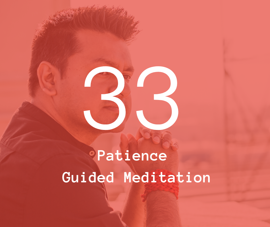 33. Patience - Guided Meditation