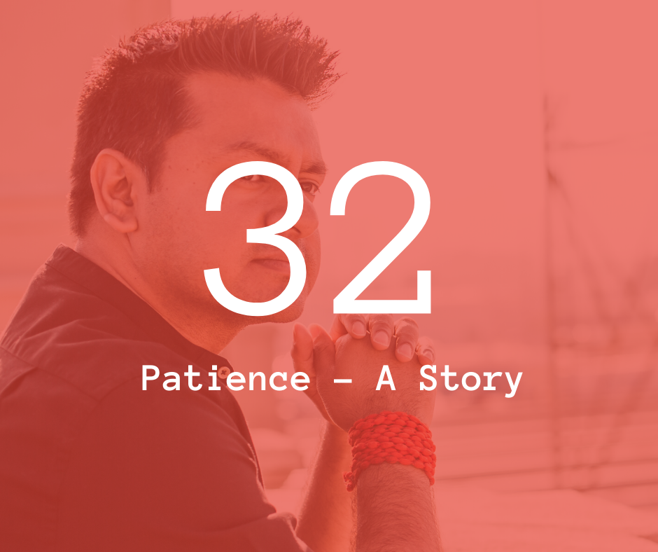 32. Patience - A Story