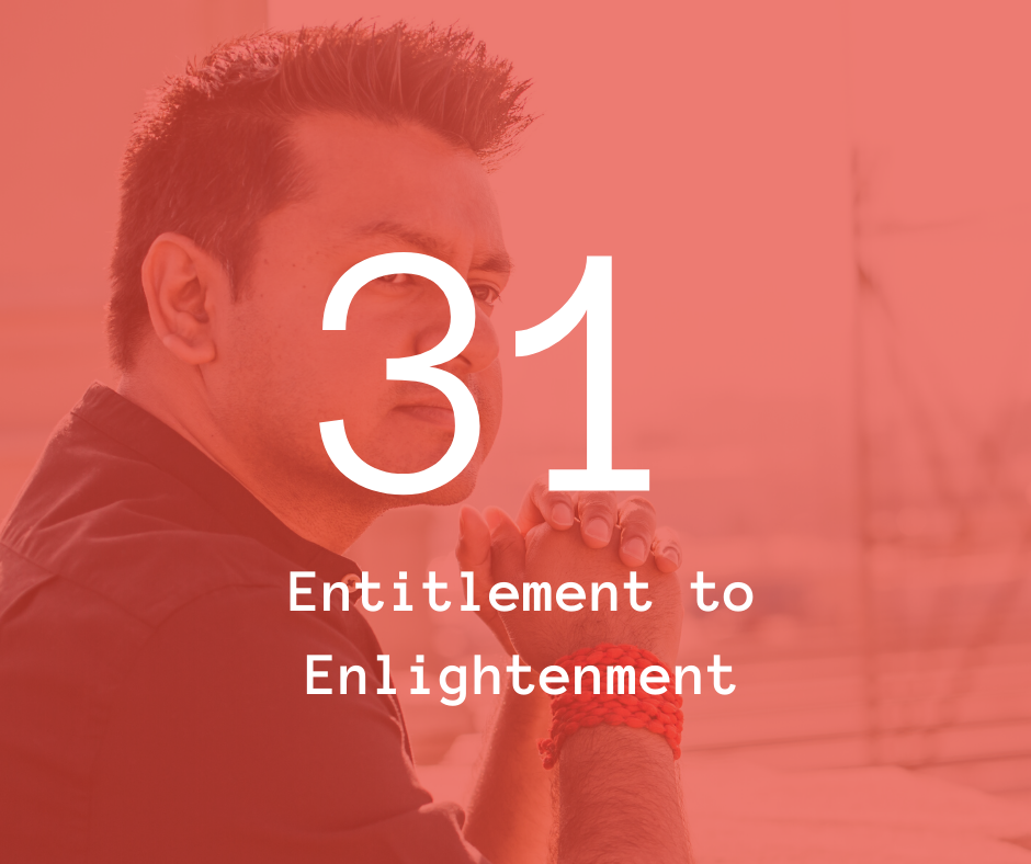 31. Entitlement to Enlightenment