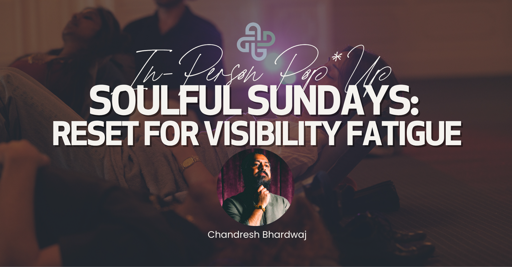 MEDITATION – Soulful Sundays: Reset for Visibility Fatigue