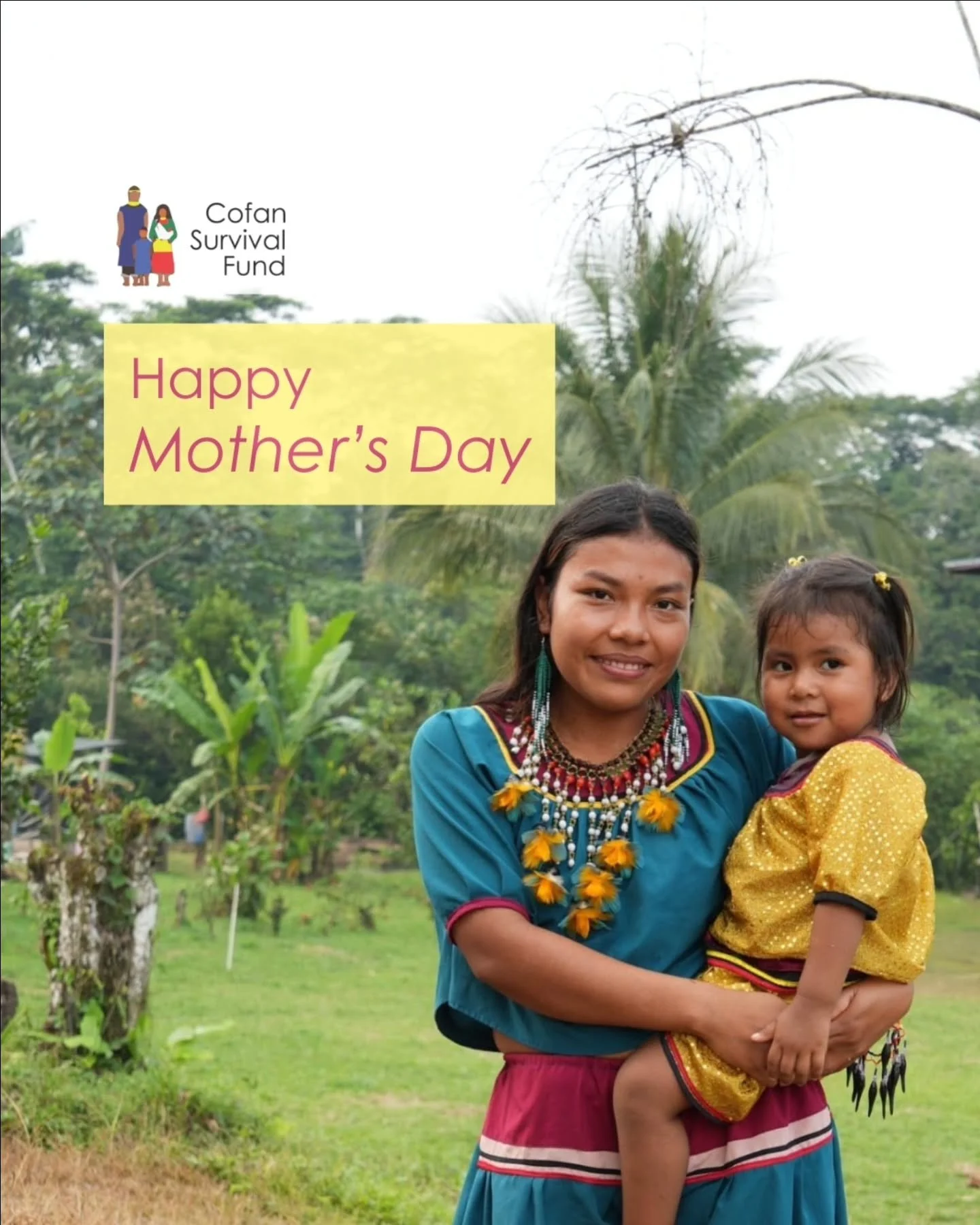 Happy Mother's Day to mothers everywhere. We especially want to appreciate all the mothers of the Cof&aacute;n Nation for their love, care, and guidance. We learn so much from you about our culture, forest, history, values, and language. Without you,