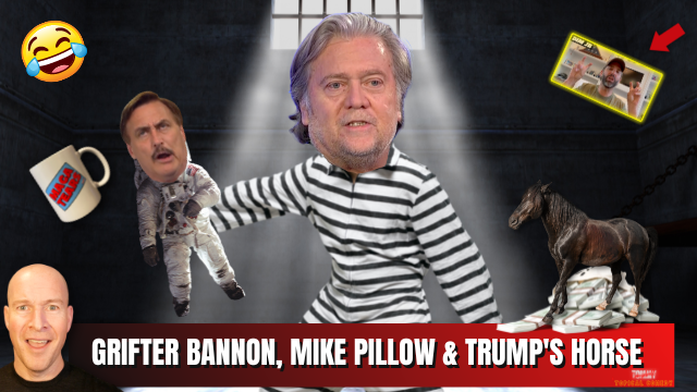 Steve Bannon Busted, Mike Lindell’s Space Movies and Trump’s Horse
