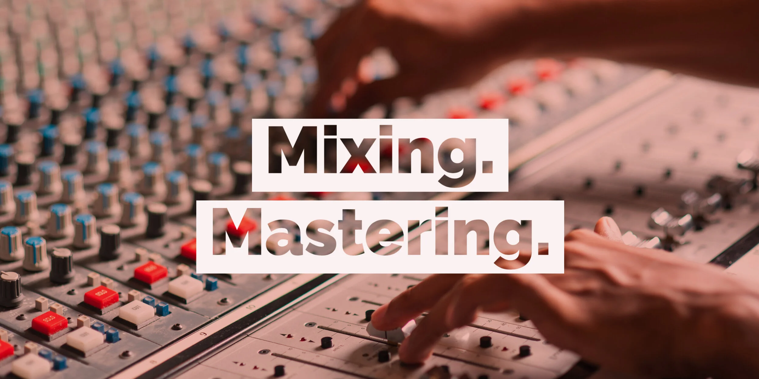 Mixing. Mastering..jpg