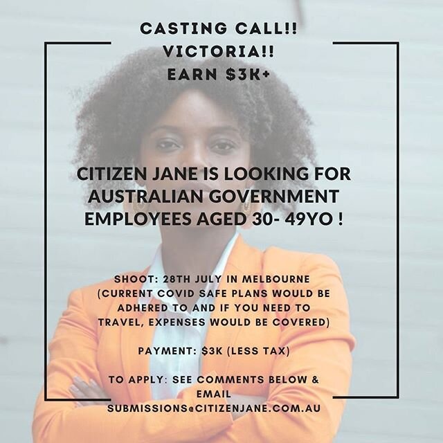 CASTING CALL VICTORIA!!
AUSTRALIAN GOVERNMENT EMPLOYEES! EARN $3K!

Citizen Jane is looking for Australian Government employees aged 30s-40s, for an upcoming online ad campaign for a superannuation fund. Open to submissions from people living in VICT