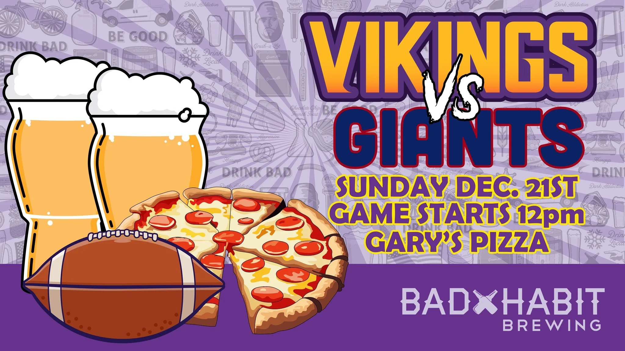 🏈🍕 VIKINGS GAMEDAY AT BAD HABIT! 🍺🏈

Join us this Sunday as the Vikings take on the Giants!
🏈 Kickoff: Noon
🍻 Taproom opens: 11:30 AM
📺 Game on in the Brewer&rsquo;s Lounge

Fuel up with all-you-can-eat Gary&rsquo;s Pizza for $12, available fo