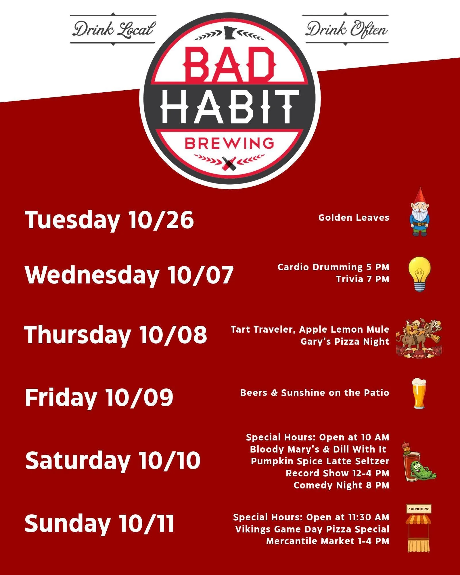 It's going to be a great week for the patio! Check out what's happening in the taproom.

EXTENDED HOURS: Open at 10 on Saturday &amp; 11:30 on Sunday 
Releases: Golden Leaves, Tart Traveler, Bloody Mary's, Dill With It, Pumpkin Spice Latte Seltzer
Ev