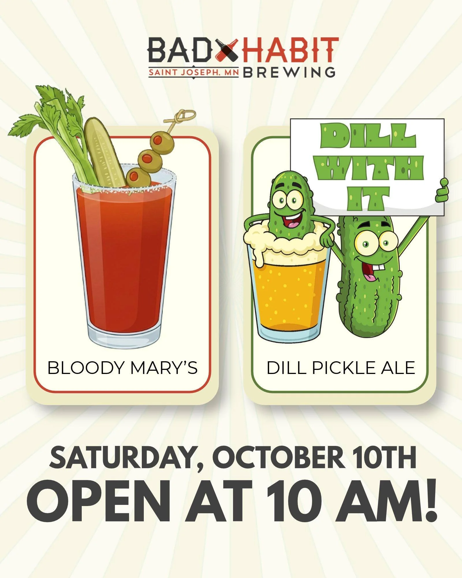 Set your alarms ⏰ We&rsquo;re opening early at 10 AM on Saturday, October 10th! 🍻

🥒 Just Dill With It &ndash; Dill Pickle Ale 
🍹 Bloody Mary Seltzer

#badhabitbrewing #visitjoetown #events #saturday #bloodymarysaturday