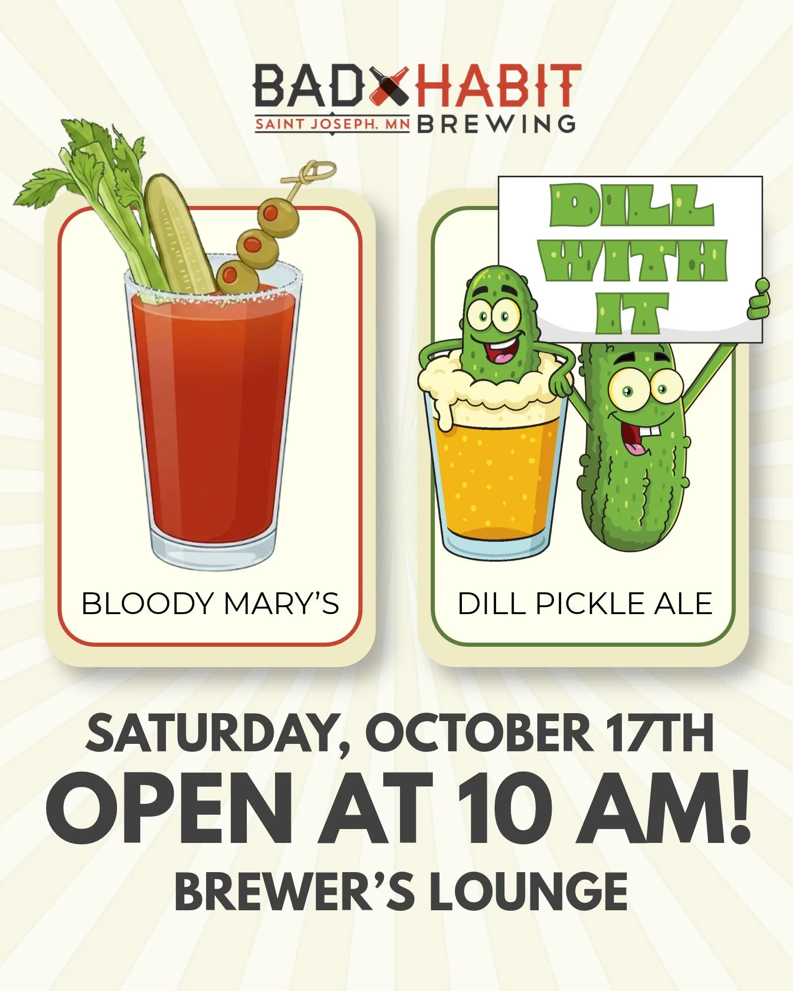 Special Hours: Brewer's Lounge Open at 10 AM on Saturday, October 17th! 

Bloody Mary's, Just Dill With It, and a Breakfast Taco + Pint Special from 10-12 in the Brewer's Lounge at Bad Habit Brewing in St. Joseph, MN.

#badhabitbrewing #visitjoetown 
