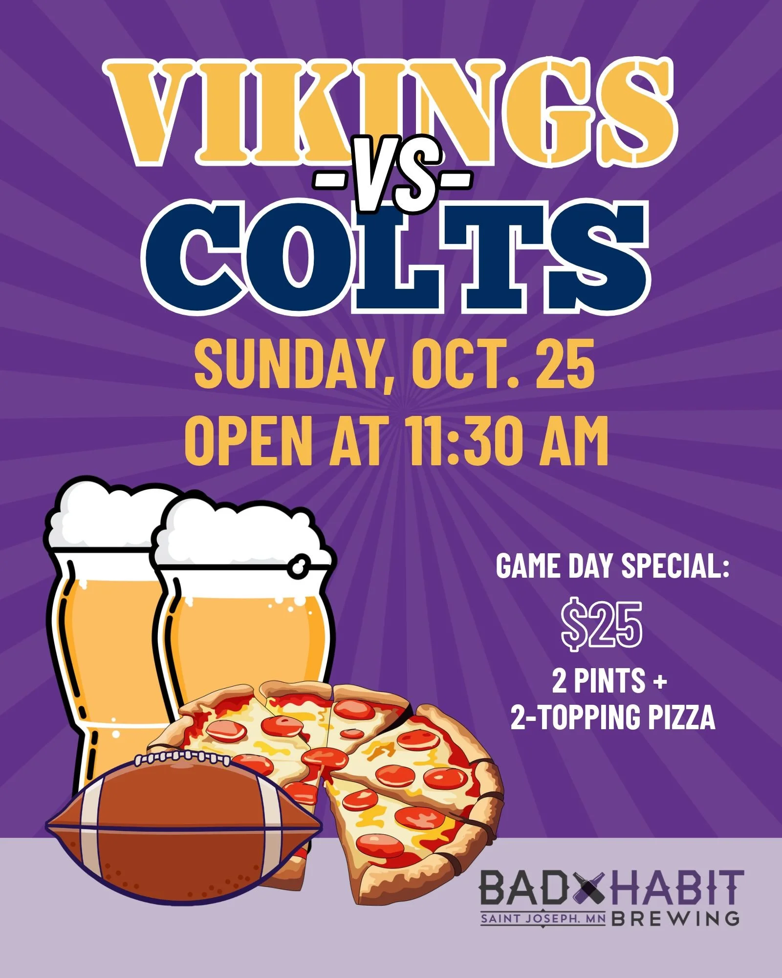 📣SPECIAL HOURS: Sunday, October 25th - OPEN at 11:30 AM! 

Vikings Game Day Special: $25 for a medium two-topping + two pints

#badhabitbrewing #visitjoetown #vikings #gamedayspecial #pizzaspecial