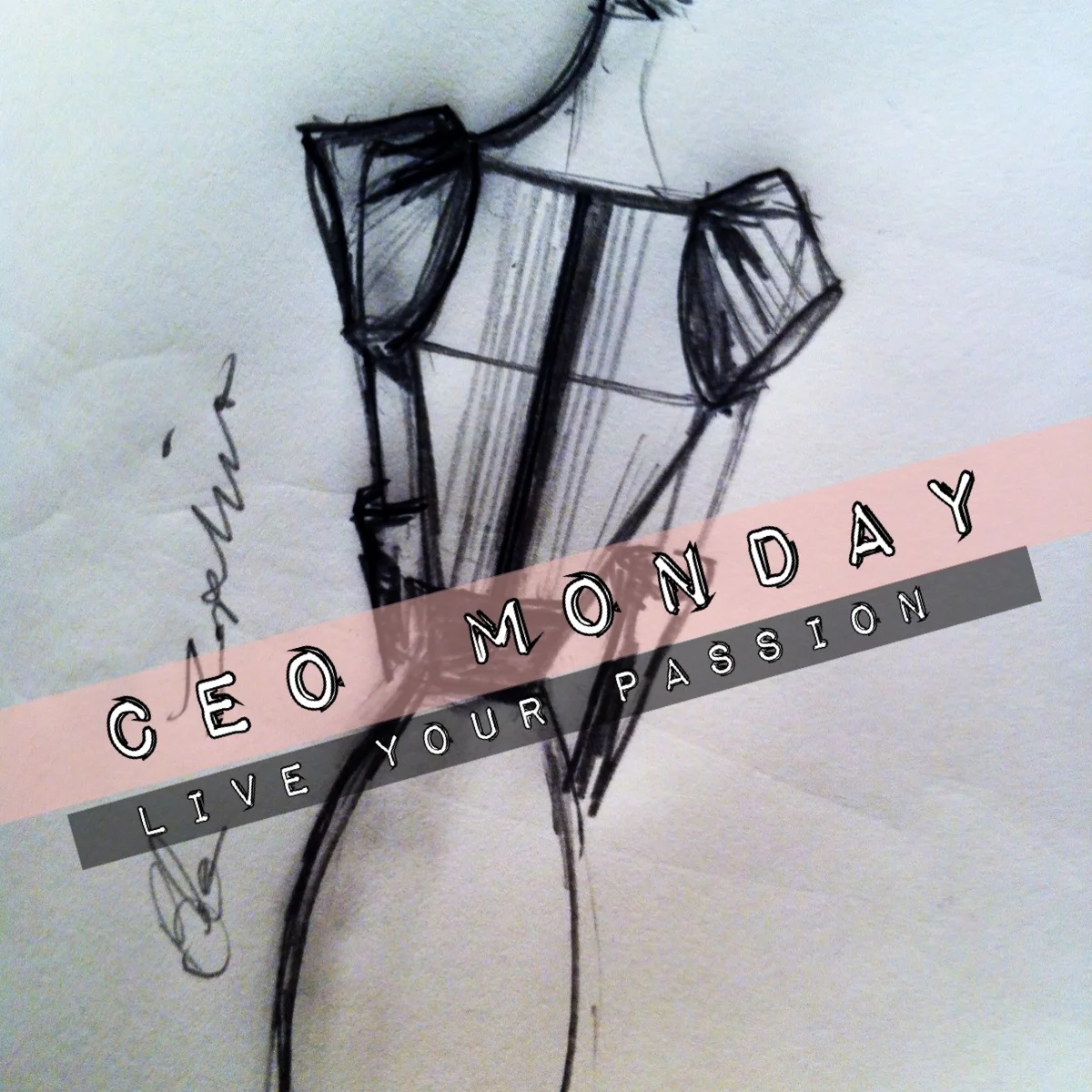 CEO MONDAY: LIVE YOUR PASSION