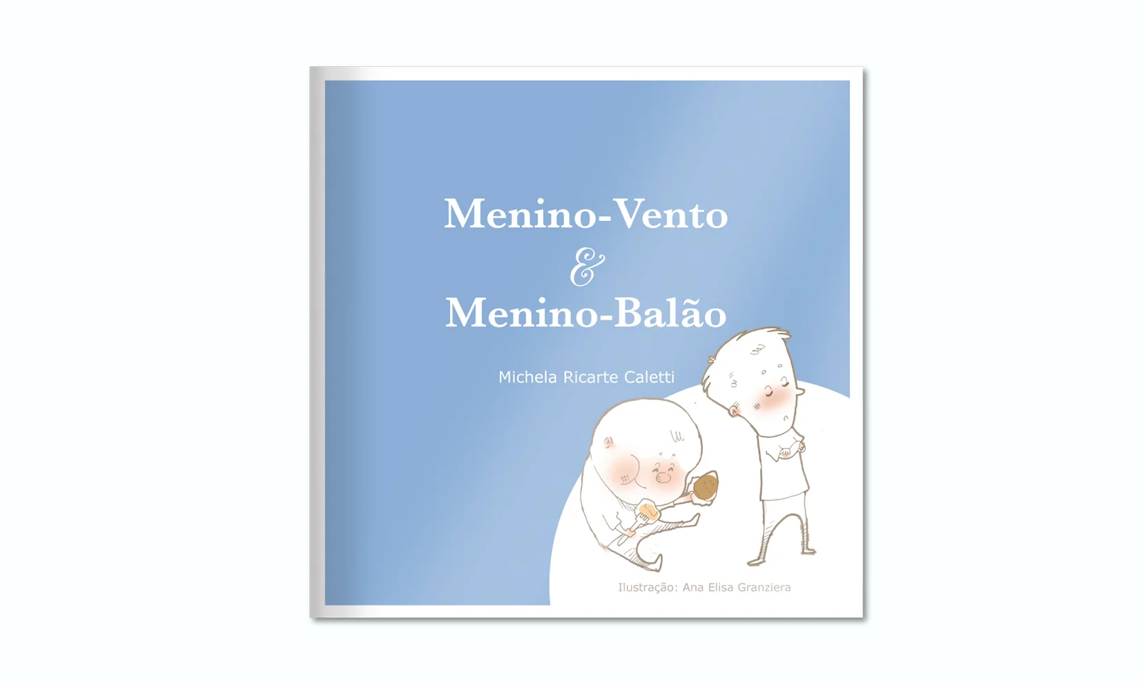 "Menino Vento & Menino Balão" - livro infantil / children´s book