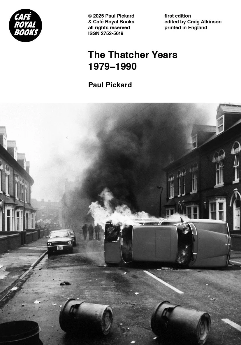 Paul Pickard — The Thatcher Years 1979–1990
