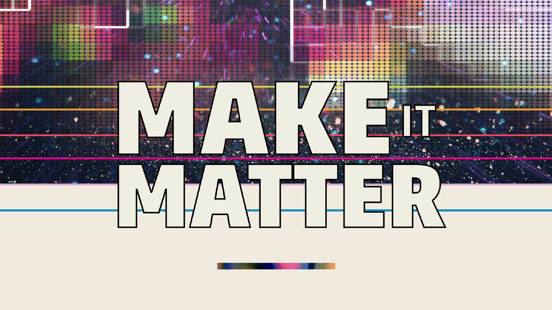 Student Seminar: Make it Matter