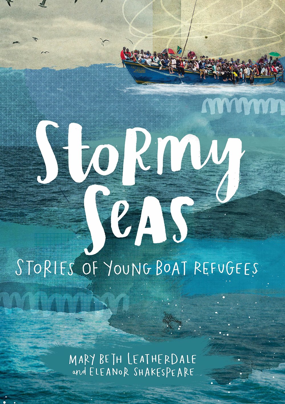 Stormy Seas: Stories of Young Boat Refugees, by Mary Beth Leatherdale