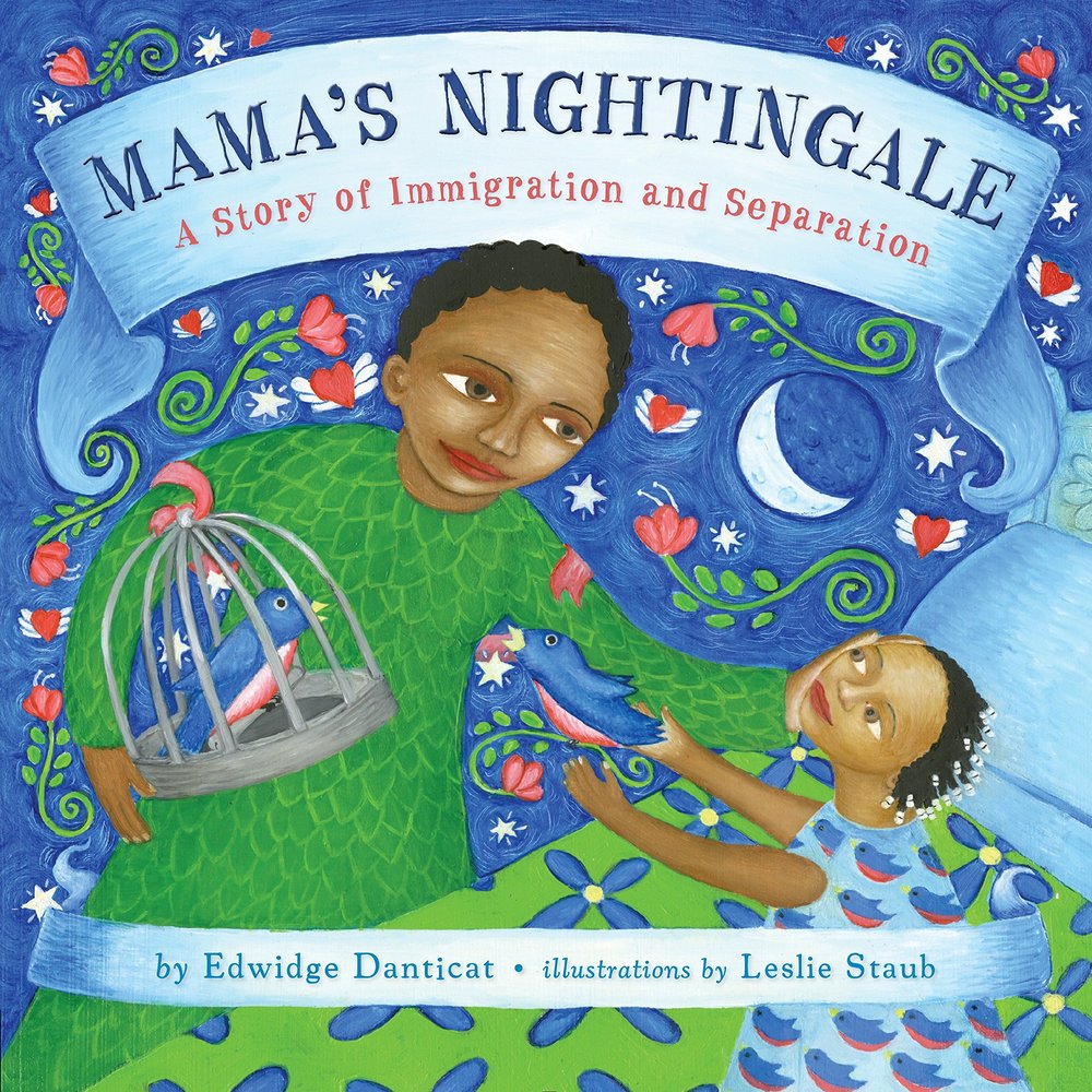 Mama’s Nightingale: A Story of Immigration and Separation, by Edwidge Danticat