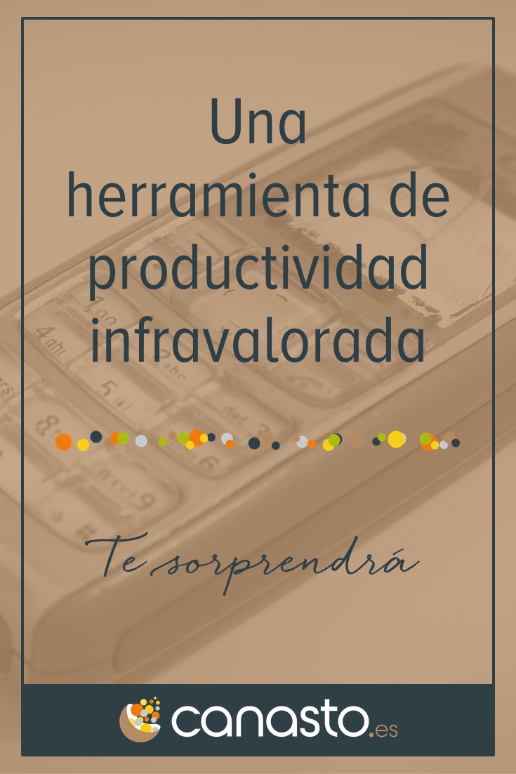 Una herramienta de productividad infravalorada