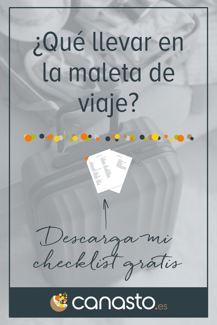 ¿Qué llevar en la maleta de viaje? Descarga mi checklist gratis