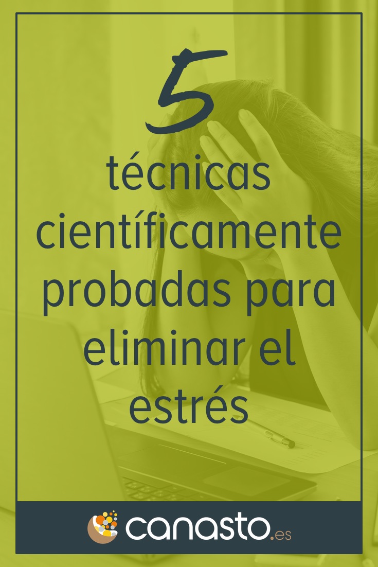 5 técnicas científicamente probadas para eliminar el estrés