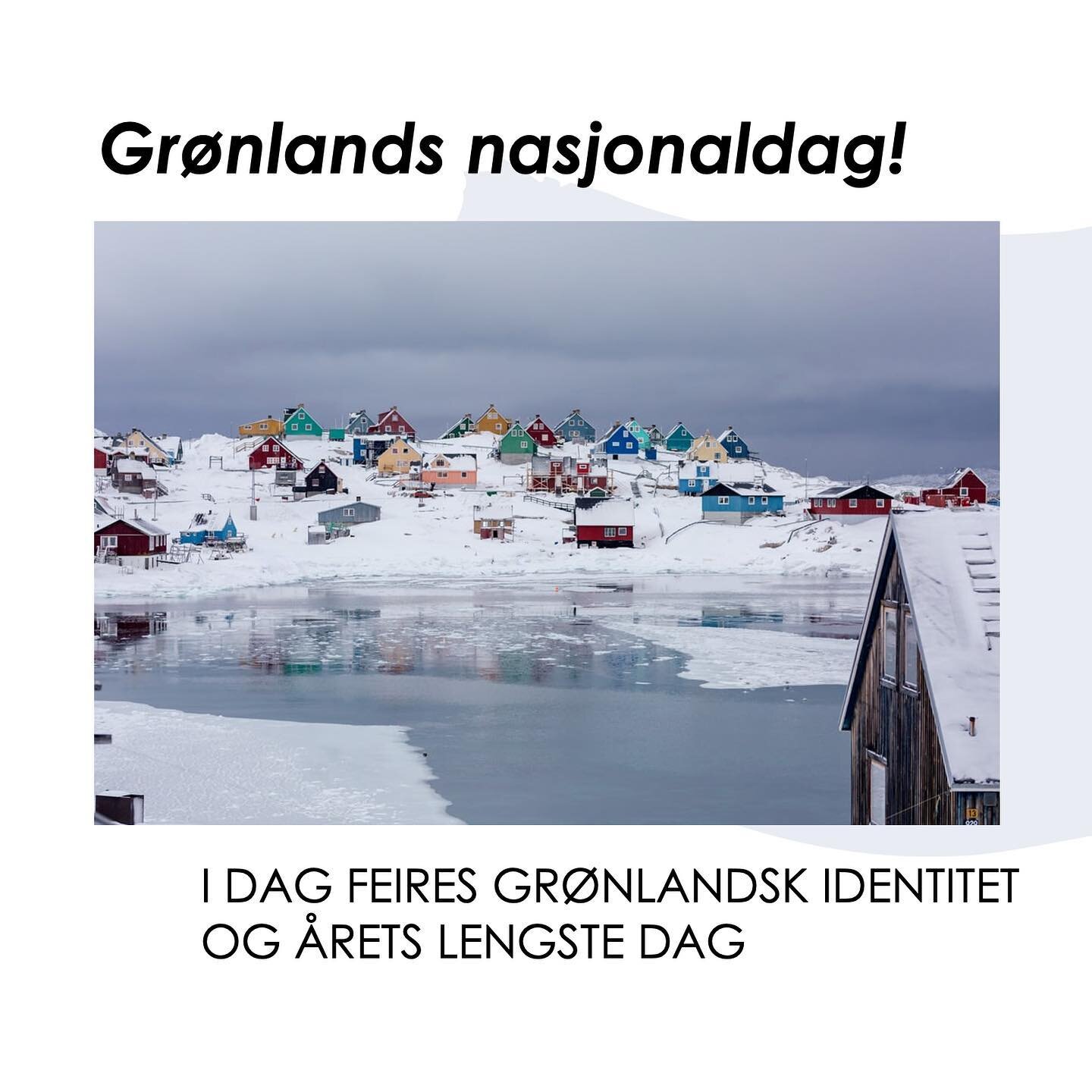 Gratulerer med dagen til Gr&oslash;nland 🇬🇱🇬🇱 Vi sender glade tanker mot nord❤️