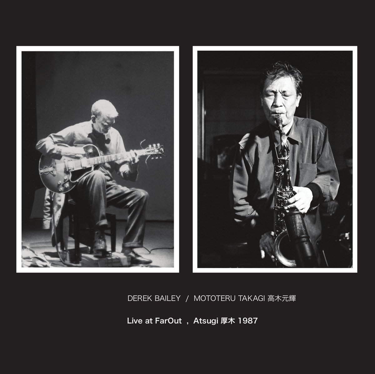   Derek Bailey / Mototeru Takagi -  Live at FarOut, Atsugi 1987  [NoBusiness]  
