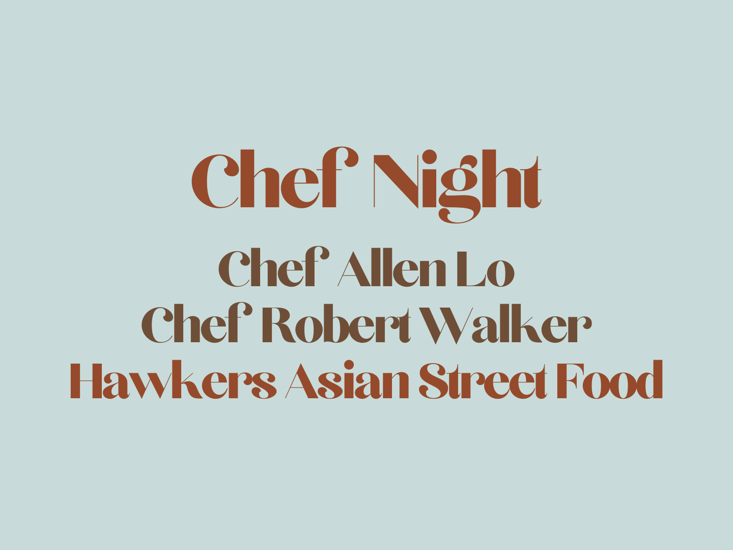 Chef Night - Chef Allen Lo & Chef Robert Walker, Hawkers Asian Street Food