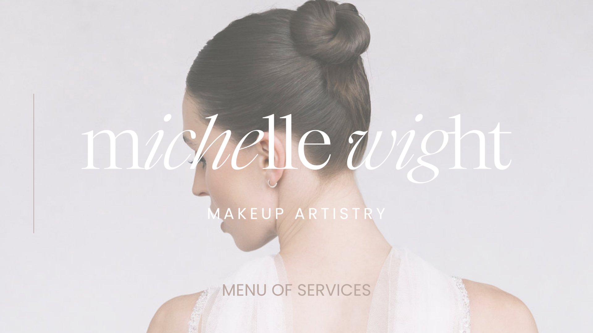 Michelle Wight Makeup Artistry Menu of Services