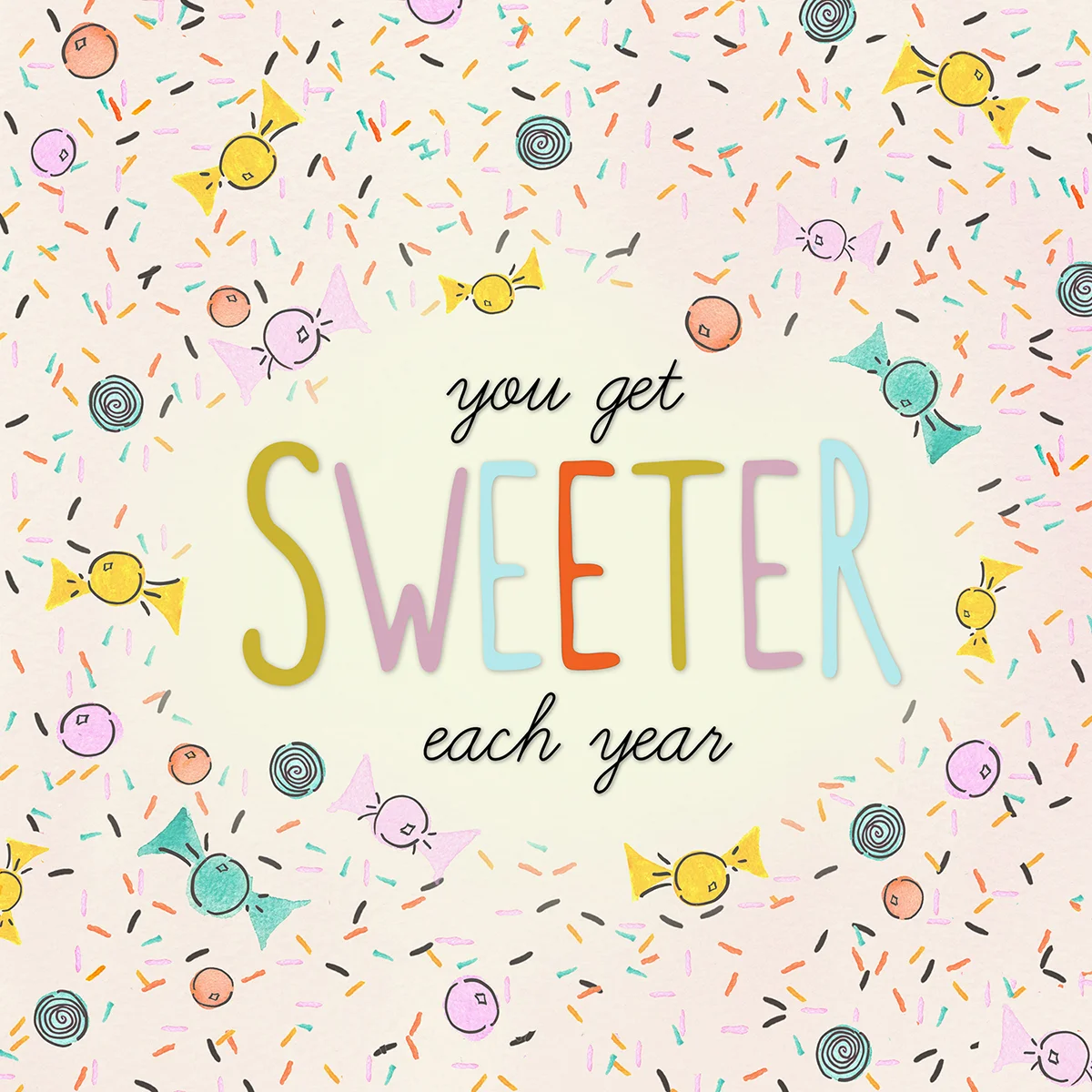 You Get Sweeter Each Year
