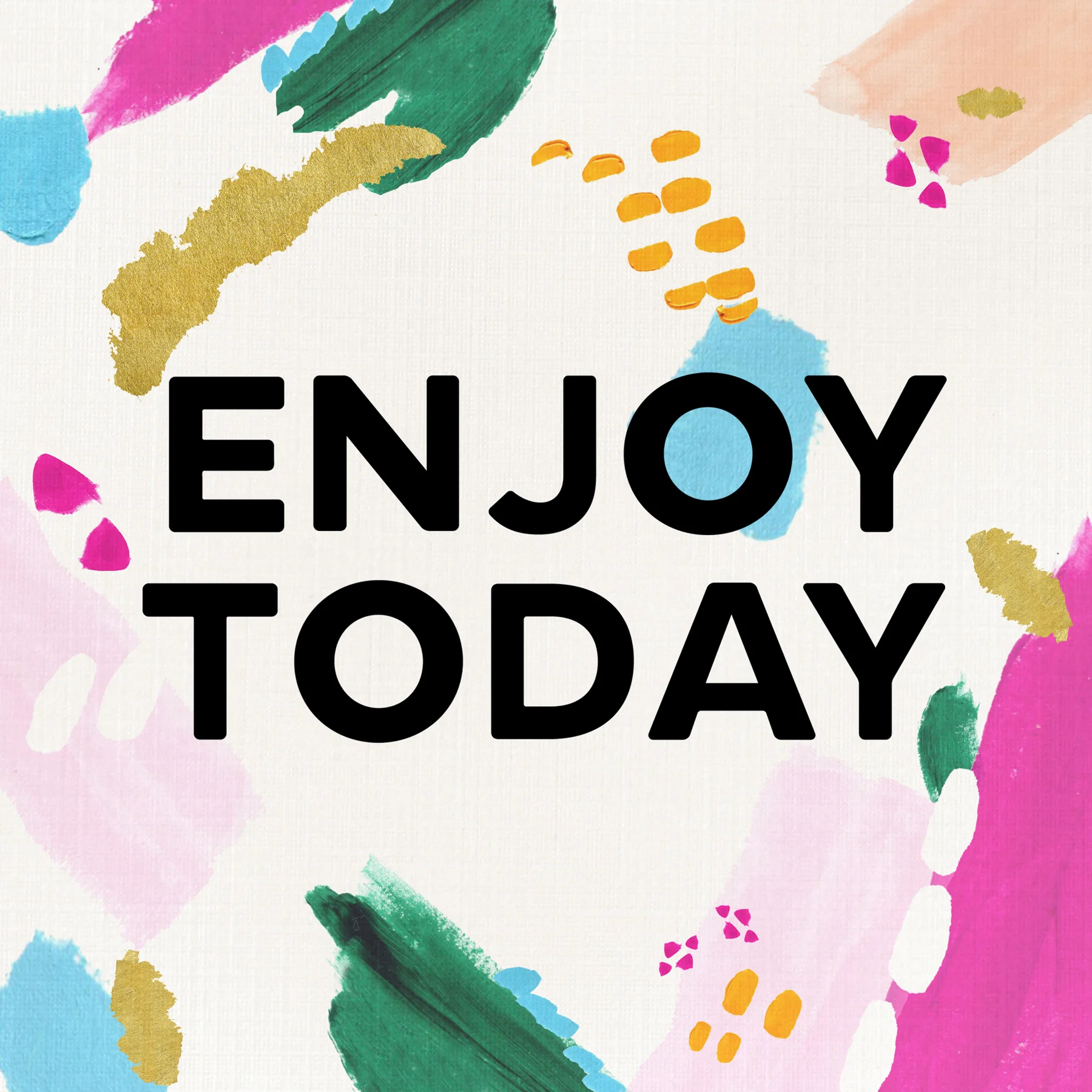 Enjoy Today