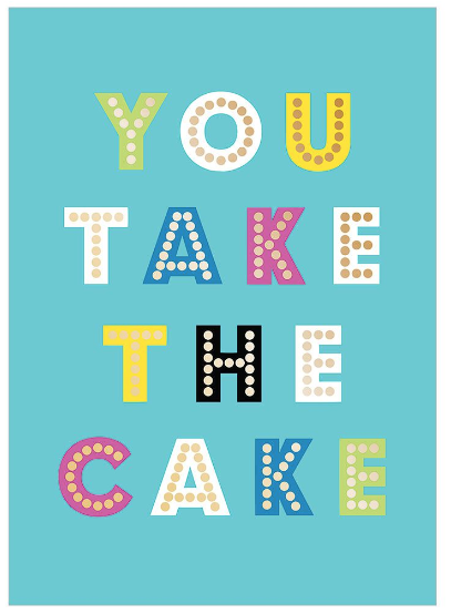 You Take the Cake greeting card