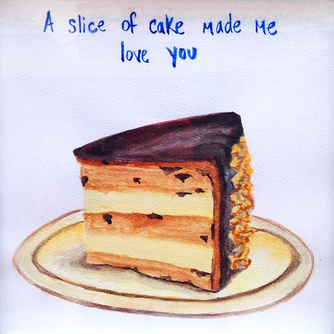A slice of cake made me love you