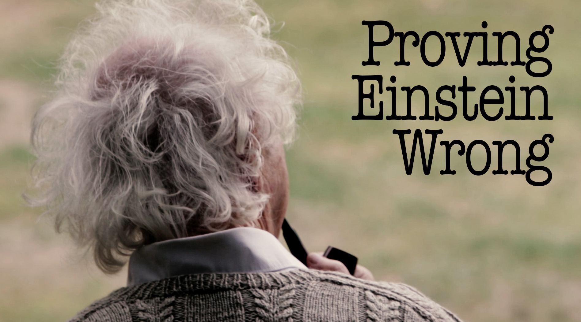 Proving Einstein Wrong