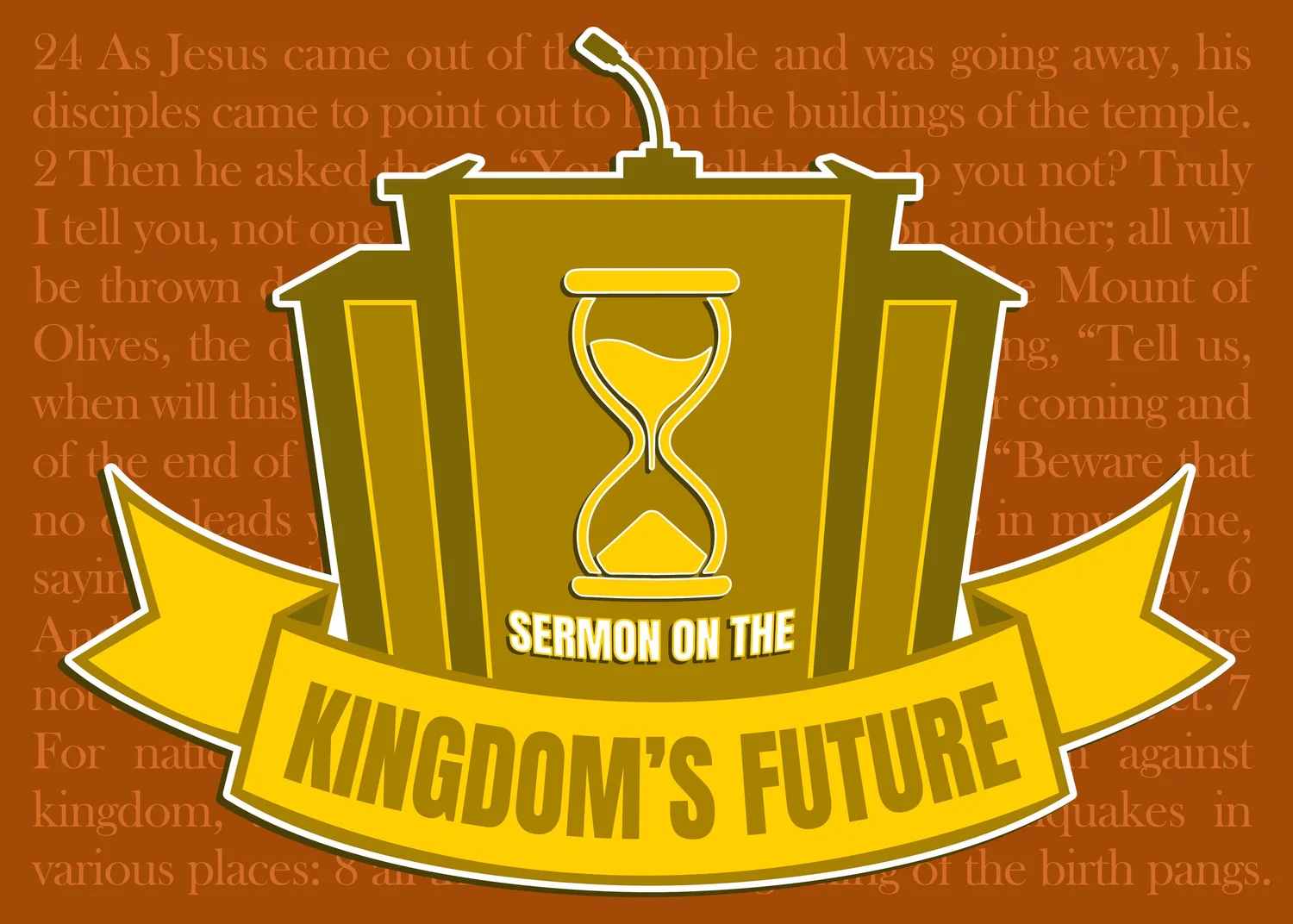 Sermon on The Kingdom's Future: Keep Awake; Be Ready