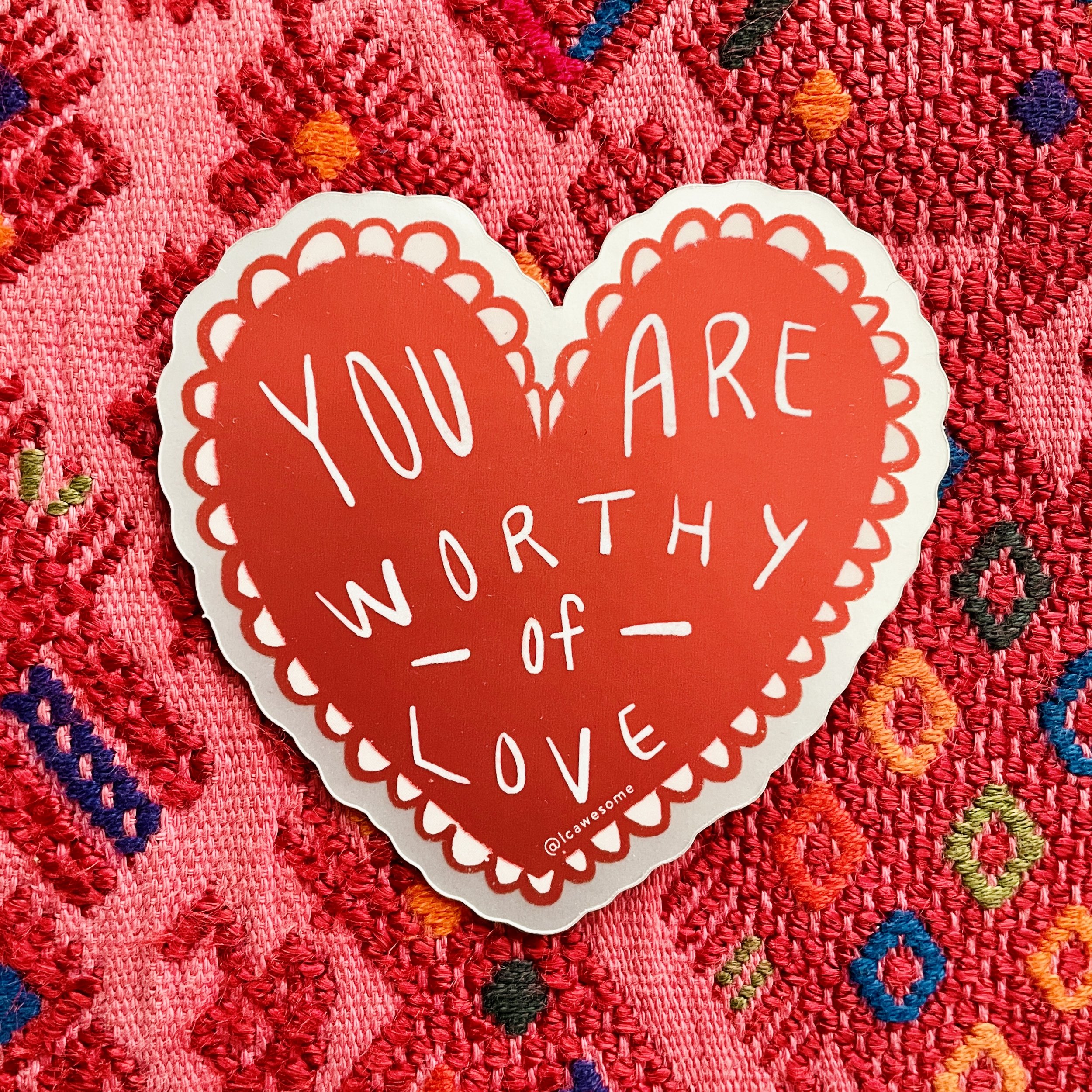You Are Worthy Sticker