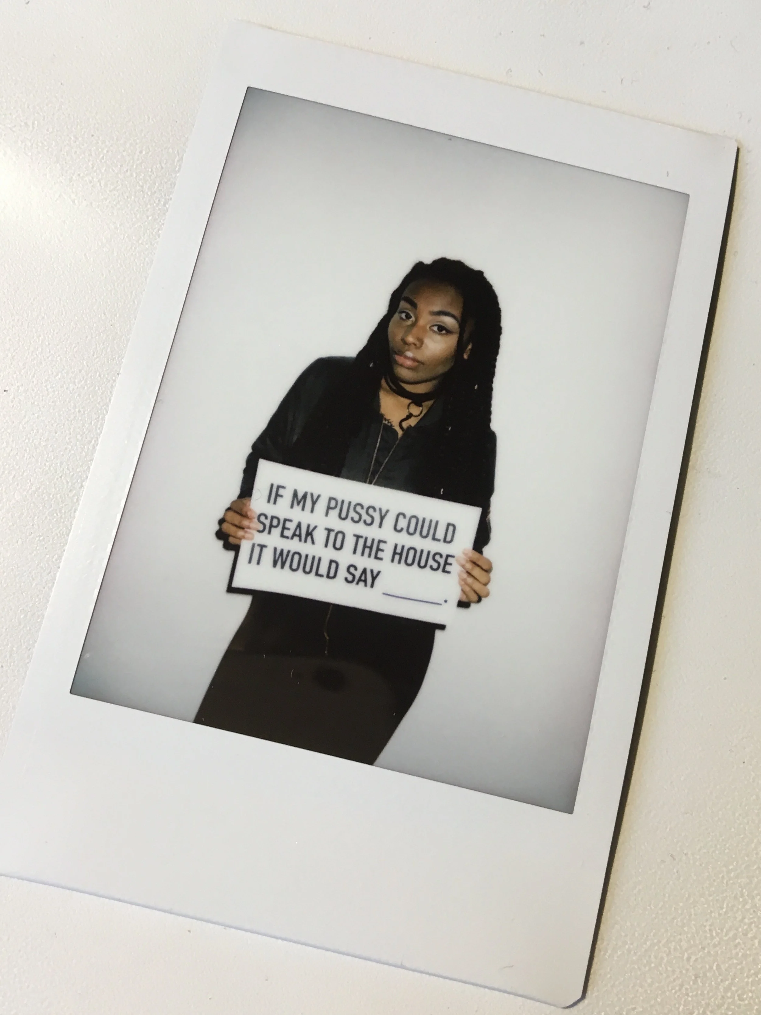 "If my pussy could speak to the house it would say that I am in control of my future. I am in control of my body and my identity as a strong woman in America and no one can take that away from me. My pussy is powerful, it's beautiful, and it's mine." - Gabby C