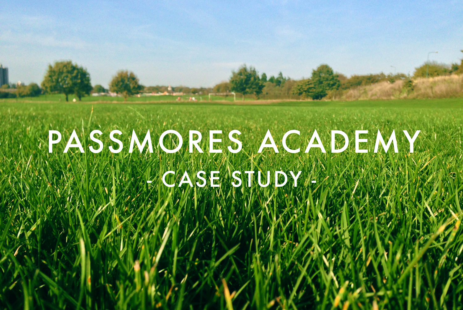 Passmores Academy - Case Study