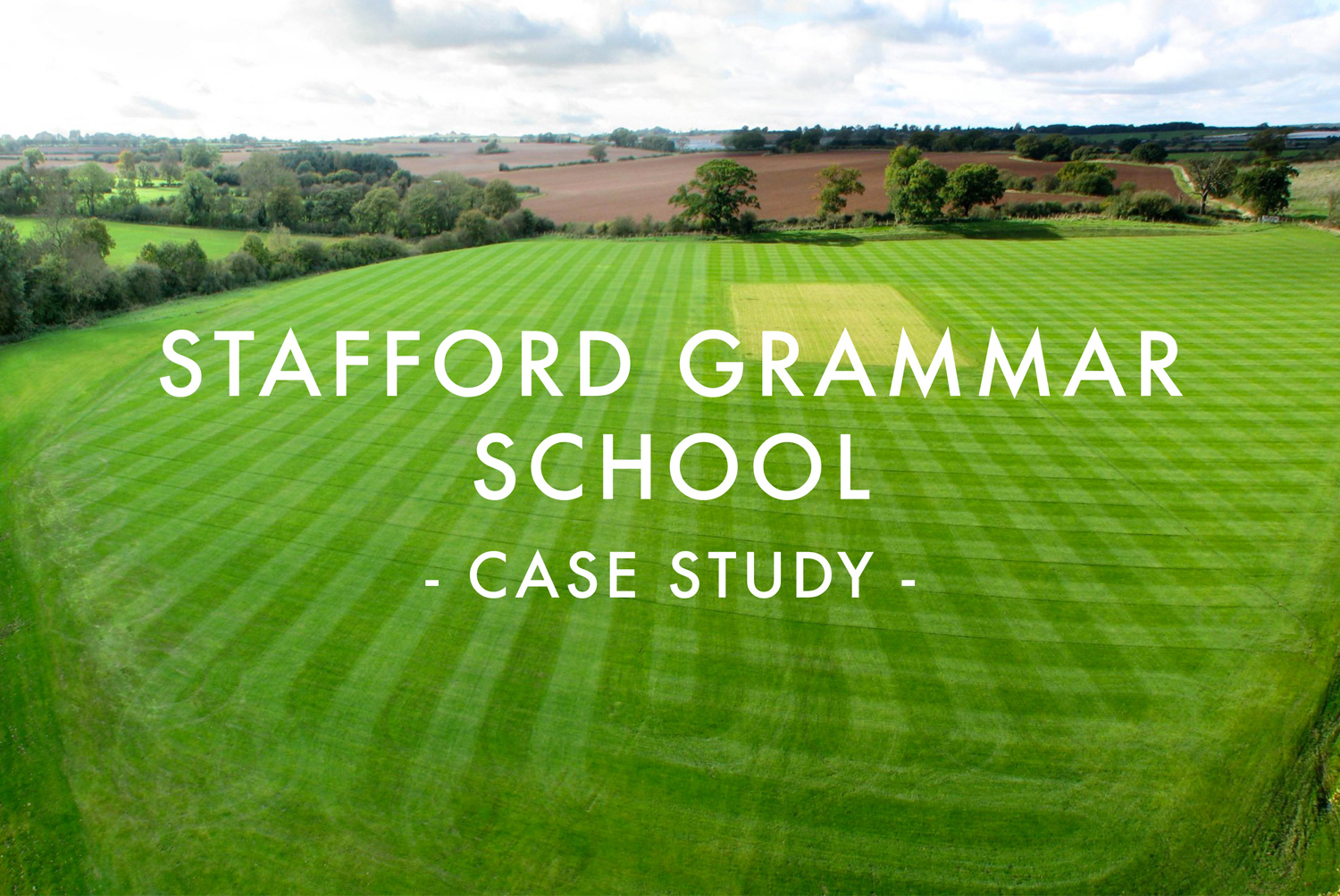 Stafford Grammar School - Case Study