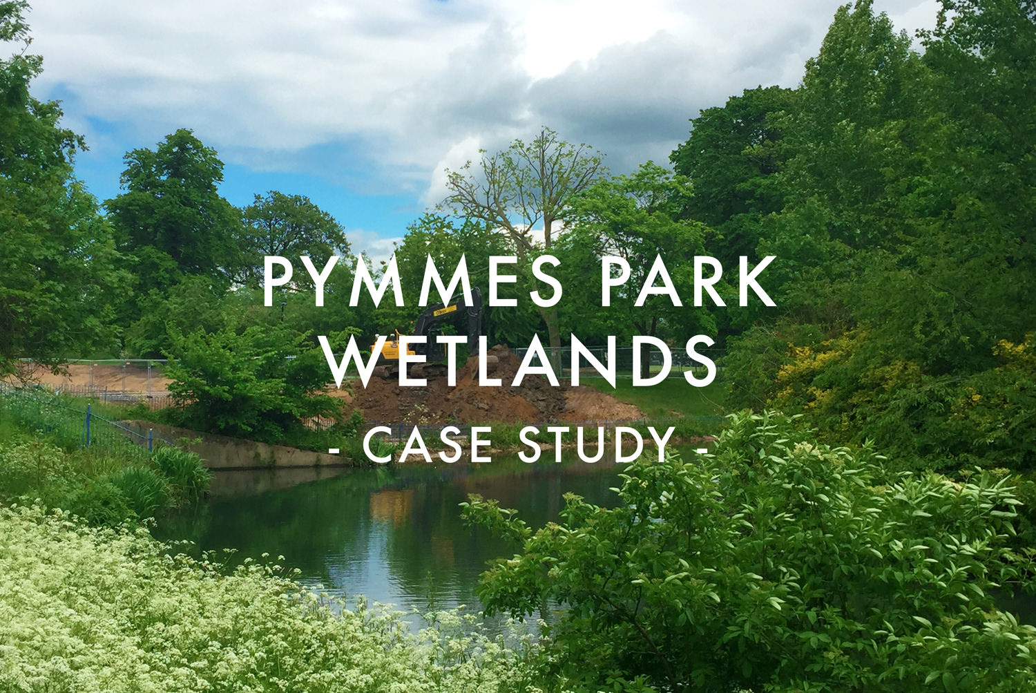 Pymmes Park Wetlands Case Study