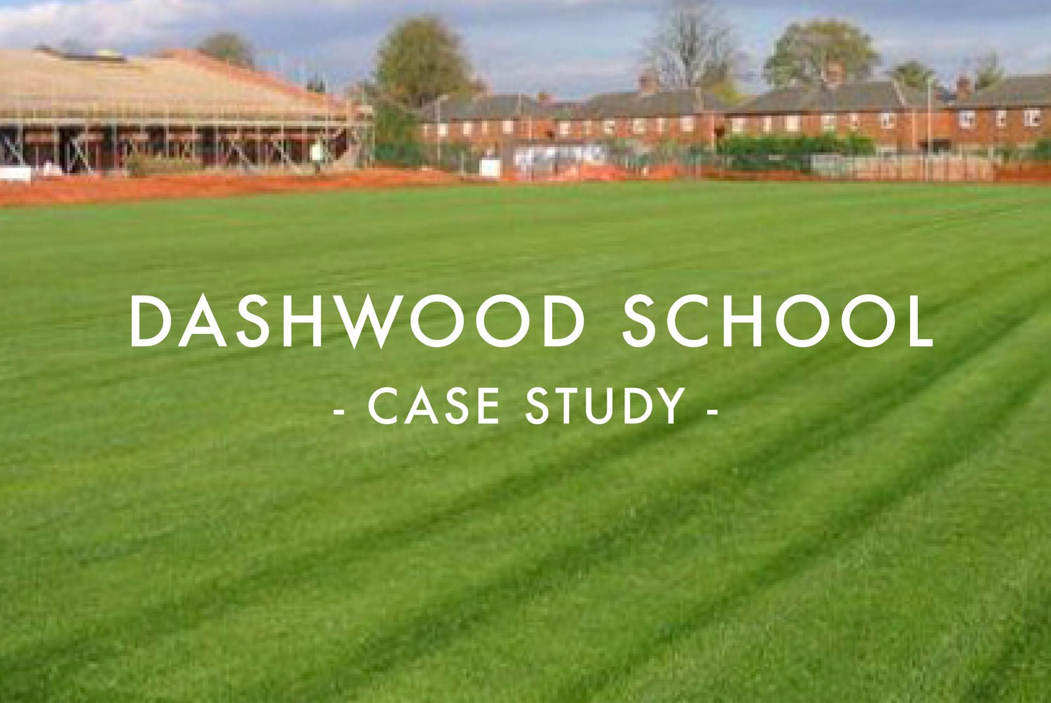 Dashwood School - Sports Pitch Design & Construction Case Study