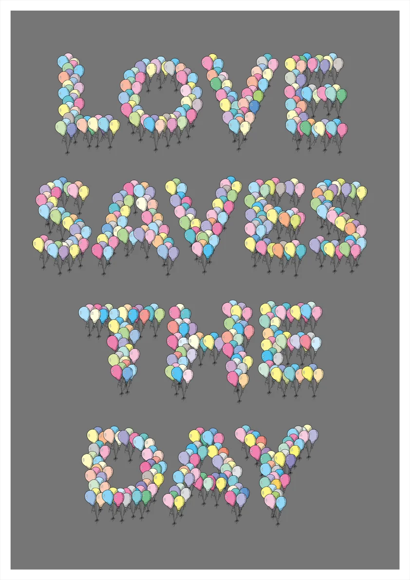 LOVE SAVES THE DAY Art Print available in A4 or A3 printed on Archival Matte Paper