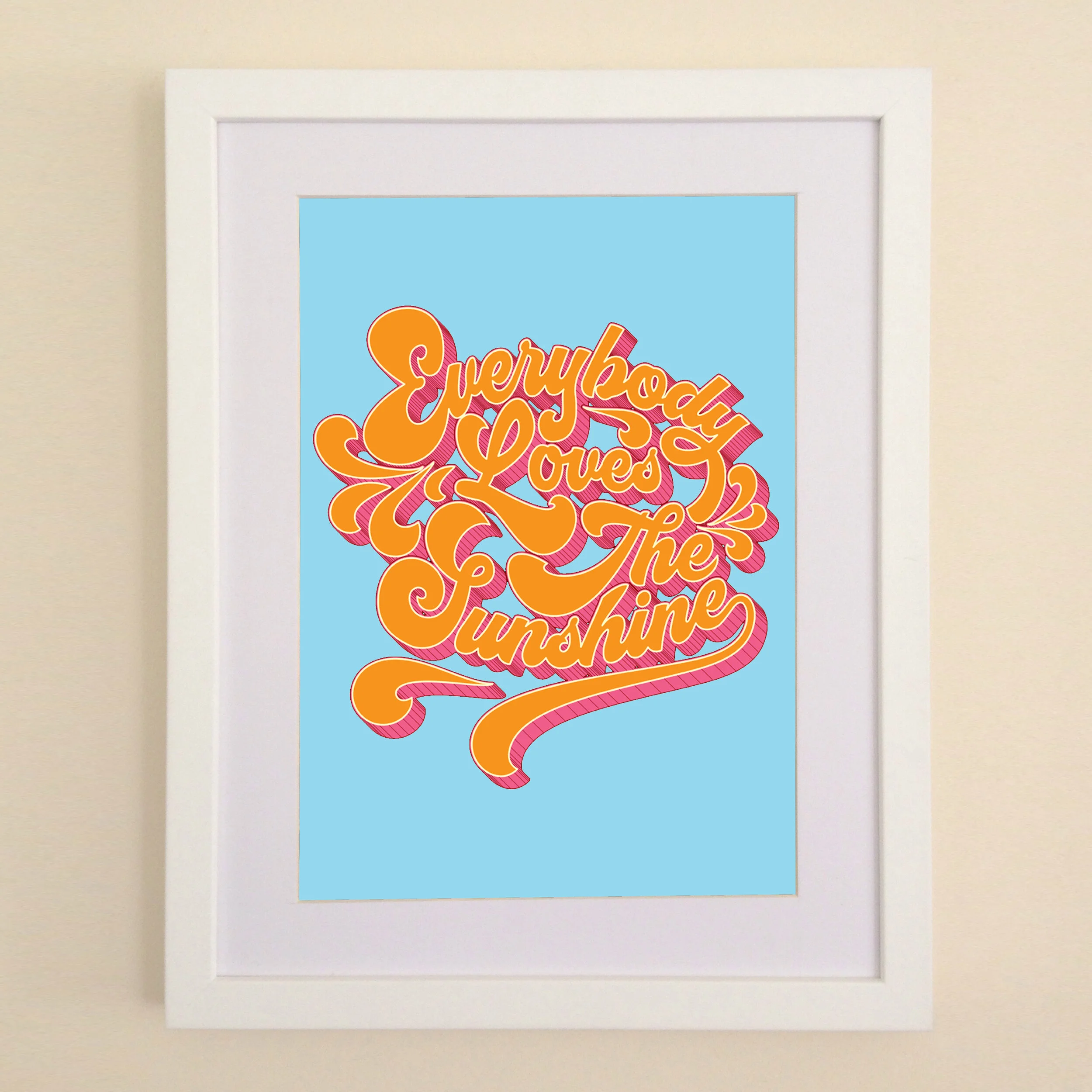 Everybody Loves The Sunshine Art Print available in A4 or A3 printed on Archival Matte Paper