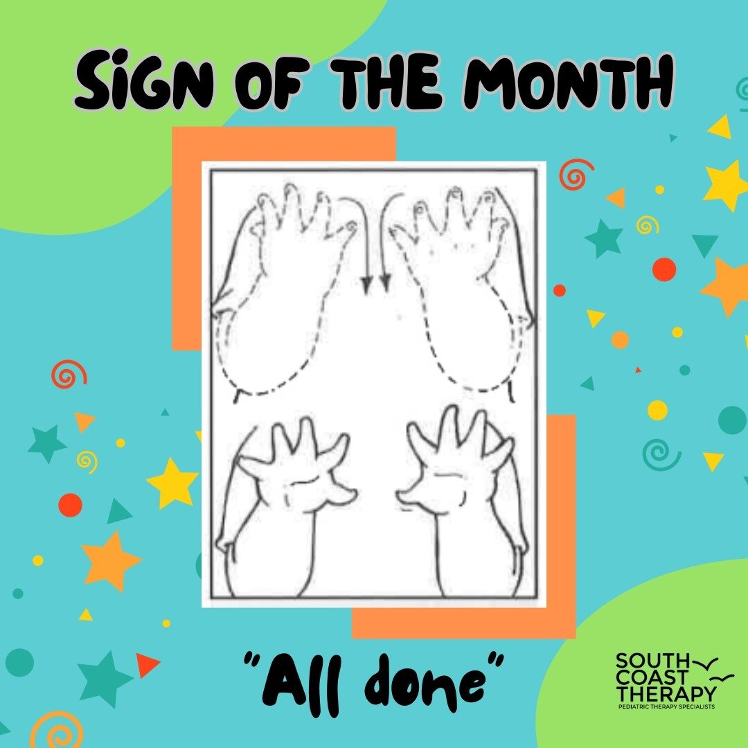 This month&rsquo;s sign of the month is &ldquo;all done.&rdquo; Bring your open hands in front of you, with the palms of your hands facing inward, then rotate your hands so your palms are facing outward as if showing there is nothing in your hand. Yo