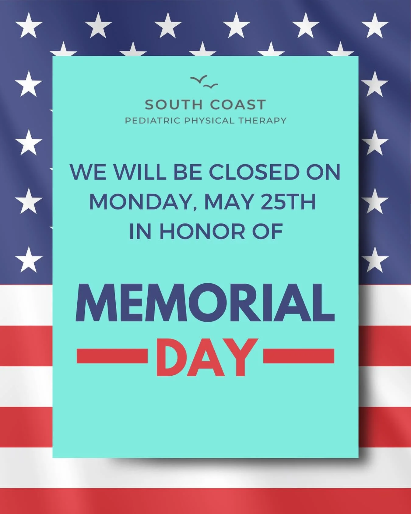Reminder: We will be closed on Monday, May 25th in honor of Memorial Day.